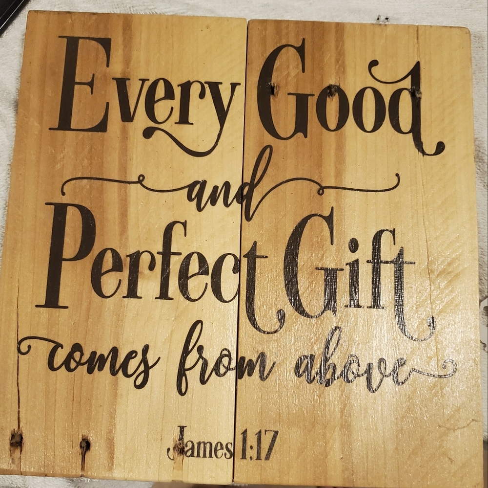 Every Good and Perfect gift Bible sign